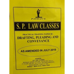 S. P. Law Classes Drafting, Pleading & Conveyancing (Practical Training Paper III - DPC SP Notes) for BA. LL.B  & LL.B by Prof. A. U. Pathan Sir 